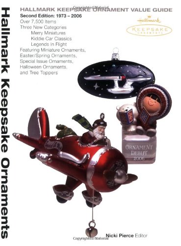 Hallmark Keepsake Ornament Value Guide, Second Edition: 1973-2006