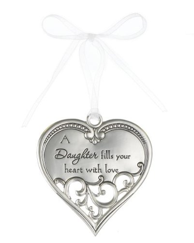 “A Daughter fills you heart with love” Always In My Heart Filigree Ornament