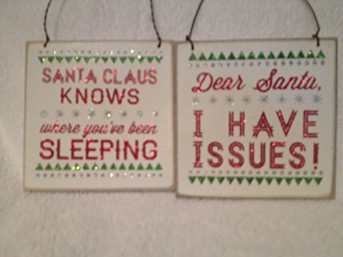 Dear Santa I Have Issues Hanging Ornament