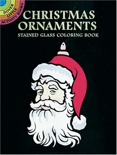 Christmas Ornaments Stained Glass Coloring Book (Dover Stained Glass Coloring Book)