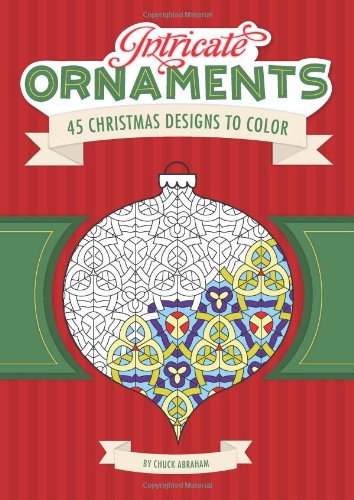 Intricate Ornaments: 45 Christmas Designs to Color