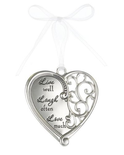 “Live Well, Laugh Often, Love Much” Always In My Heart Filigree Ornament