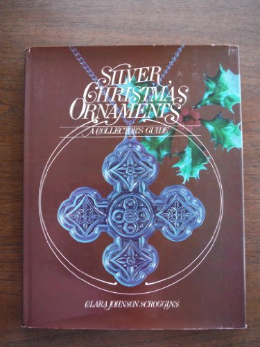 Silver Christmas Ornaments: A Collectors Guide