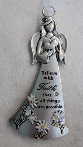 Angels Among Us Ornament – Believe With Faith That All Things Are Possible