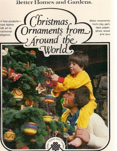 Christmas Ornaments from Around the World (Better Homes and Gardens Creative Crafts)