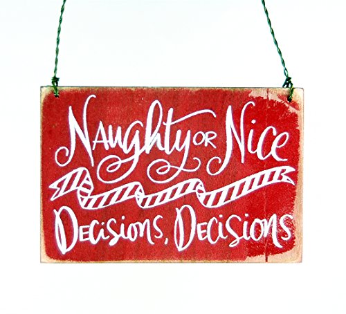 Naughty or Nice Decisions Decisions Wooden Christmas Ornament