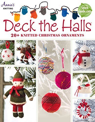 Deck the Halls: 20+ Knitted Christmas Ornaments (Annies Knitting) by Annie’s Publishing (2015-08-31)