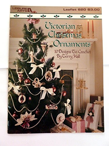 Victorian Christmas Ornaments: 10 designs to crochet (Leisure Arts Leaflet 620)