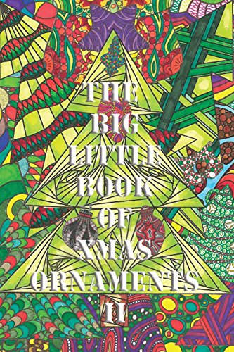 The Big Little Book of Xmas Ornaments 2: Christmas coloring fun for all ! (Volume 2)