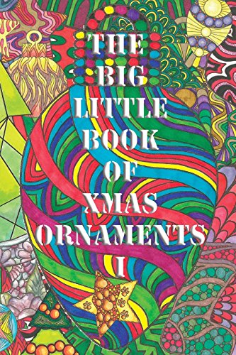 The Big Little Book of Xmas Ornaments 1: Christmas coloring fun for all ! (Volume 1)
