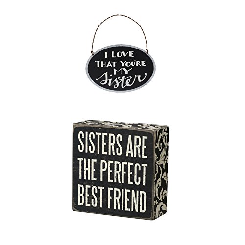 Primitives by Kathy Gift Set Bundle, “Sisters Are the Perfect Best Friends” Box Sign and “I Love That You’re My Sister” Hanging Tin Ornament