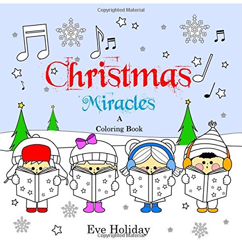 Christmas Miracles: A Coloring Book for Kids and Adults (Holiday Books)