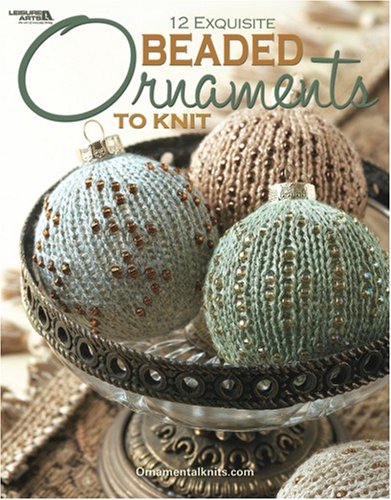 Beaded Ornaments to Knit  (Leisure Arts #4595)