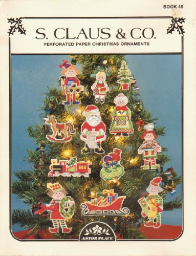 S. Claus & Co.: Perforated Paper Christmas Ornaments Book 49 (Cross Stitch)