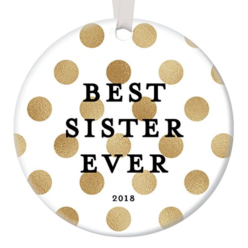 Best Sister Ever 2018 Christmas Gift Ornament Ceramic Tree Decoration Close Family Sibling BFF Sisters Forever Friends Holiday Season Collectible Present 3″ Flat Porcelain with White Ribbon & Free Box
