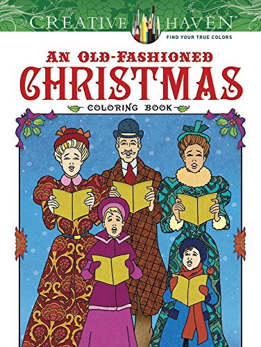 Creative Haven An Old-Fashioned Christmas Coloring Book (Adult Coloring)