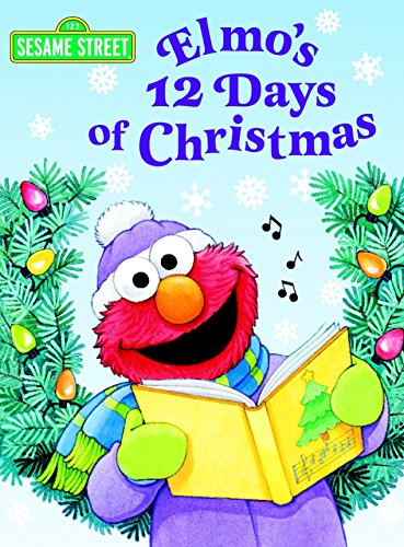 Elmo’s 12 Days of Christmas (Sesame Street) (Big Bird’s Favorites Board Books)