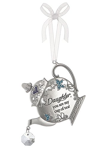 Daughter You are My Cup of Tea Metal Ornament – By Ganz