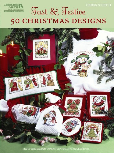 Fast & Festive, 50 Christmas Designs-Charming Cross Stitch Designs to use in a Variety of Christmas Projects